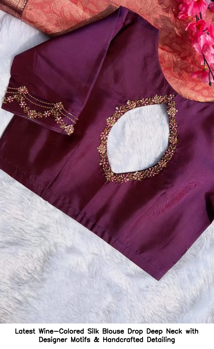 Latest Wine-Colored Silk Blouse – Drop Deep Neck with Designer Motifs & Handcrafted Detailing - Image 4