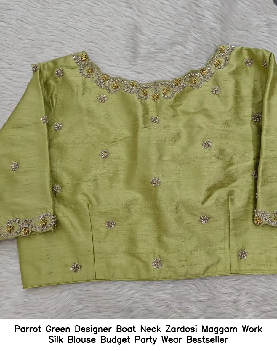 Parrot Green Designer Boat Neck Zardosi Maggam Work Silk Blouse – Budget Party Wear Bestseller