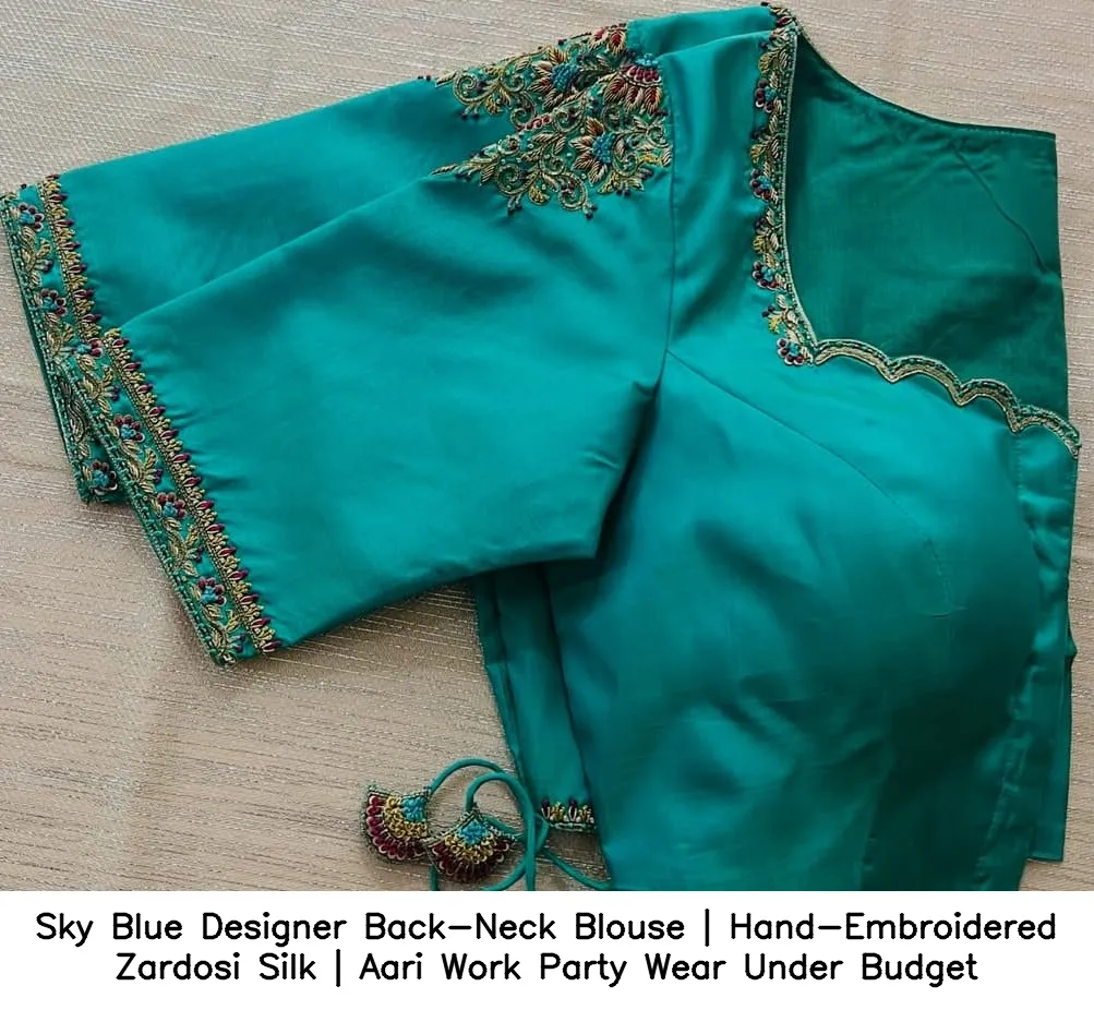 Sky Blue Designer Back-Neck Blouse | Hand-Embroidered Zardosi Silk | Aari Work Party Wear Under Budget - Image 2