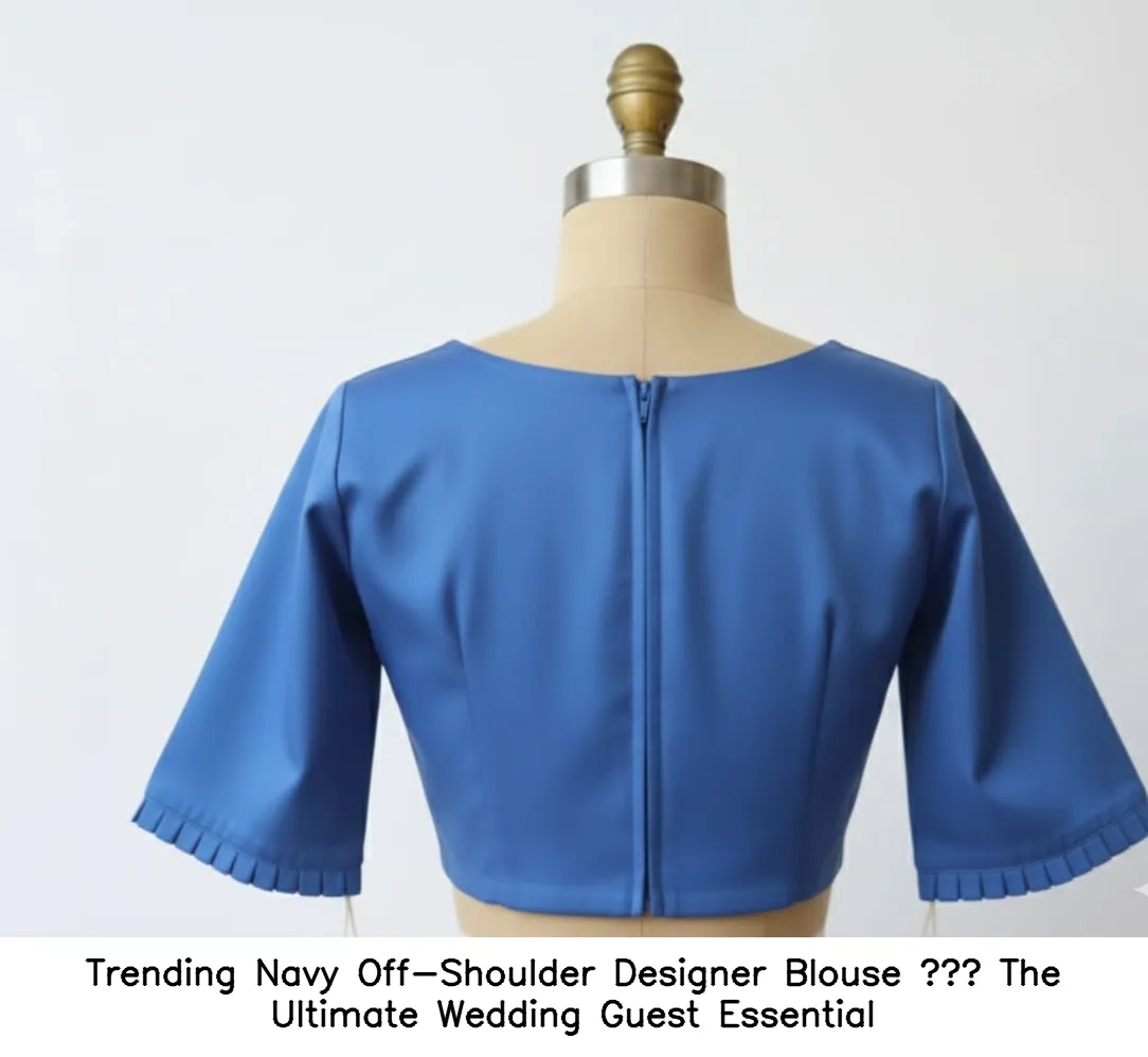 Trending Navy Off-Shoulder Designer Blouse – The Ultimate Wedding Guest Essential - Image 2