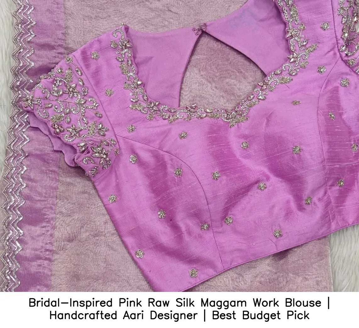 ​Bridal-Inspired Pink Raw Silk Maggam Work Blouse | Handcrafted Aari Designer | Best Budget Pick