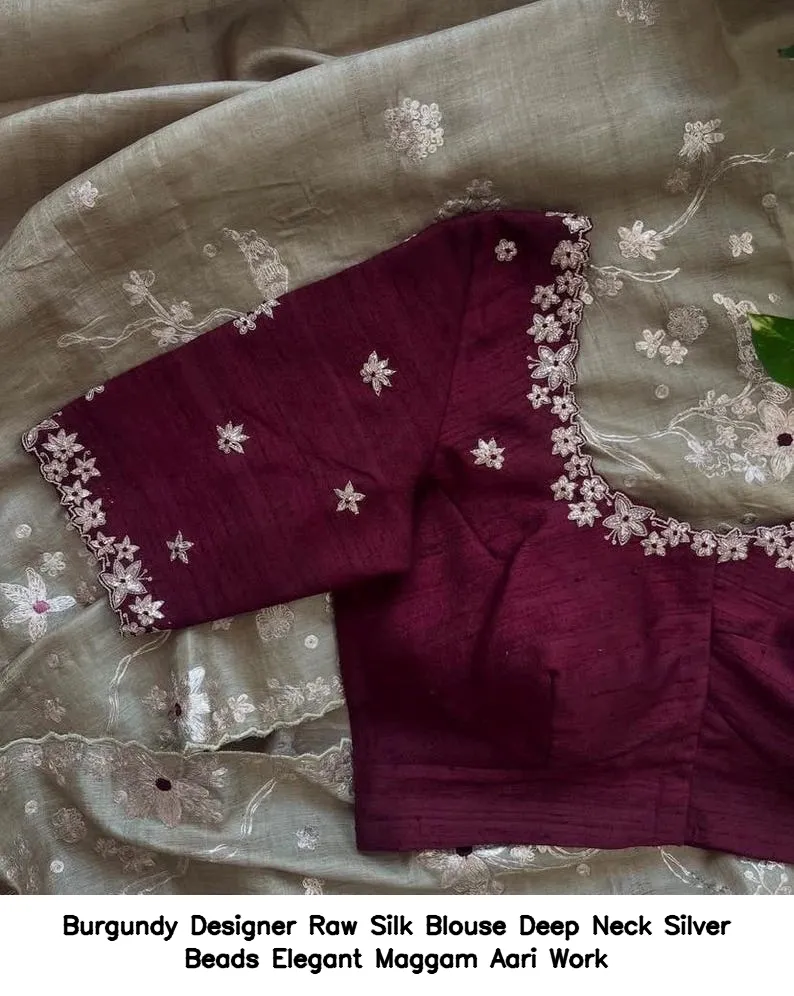 ​Burgundy Designer Raw Silk Blouse  Deep Neck Silver Beads  Elegant Maggam Aari Work