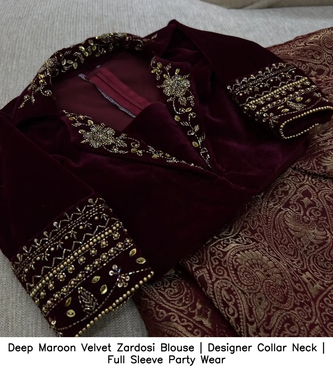 ​Deep Maroon Velvet Zardosi Blouse | Designer Collar Neck | Full Sleeve Party Wear