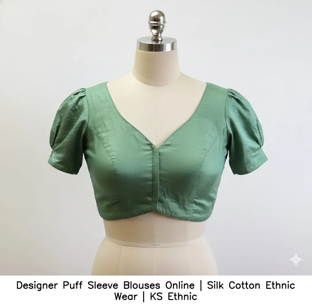​Designer Puff Sleeve Blouses Online | Silk Cotton Ethnic Wear | KS Ethnic