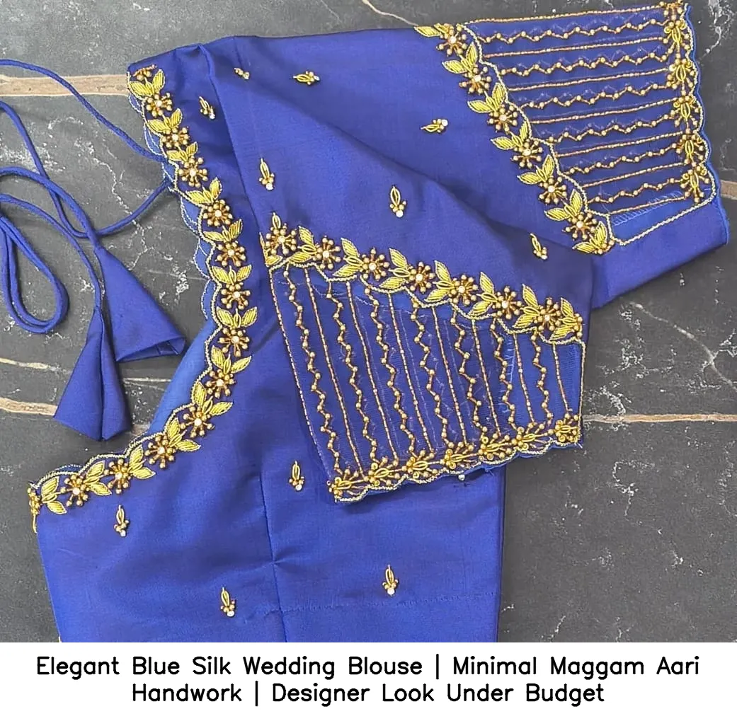 ​Elegant Blue Silk Wedding Blouse | Minimal Maggam Aari Handwork | Designer Look Under Budget