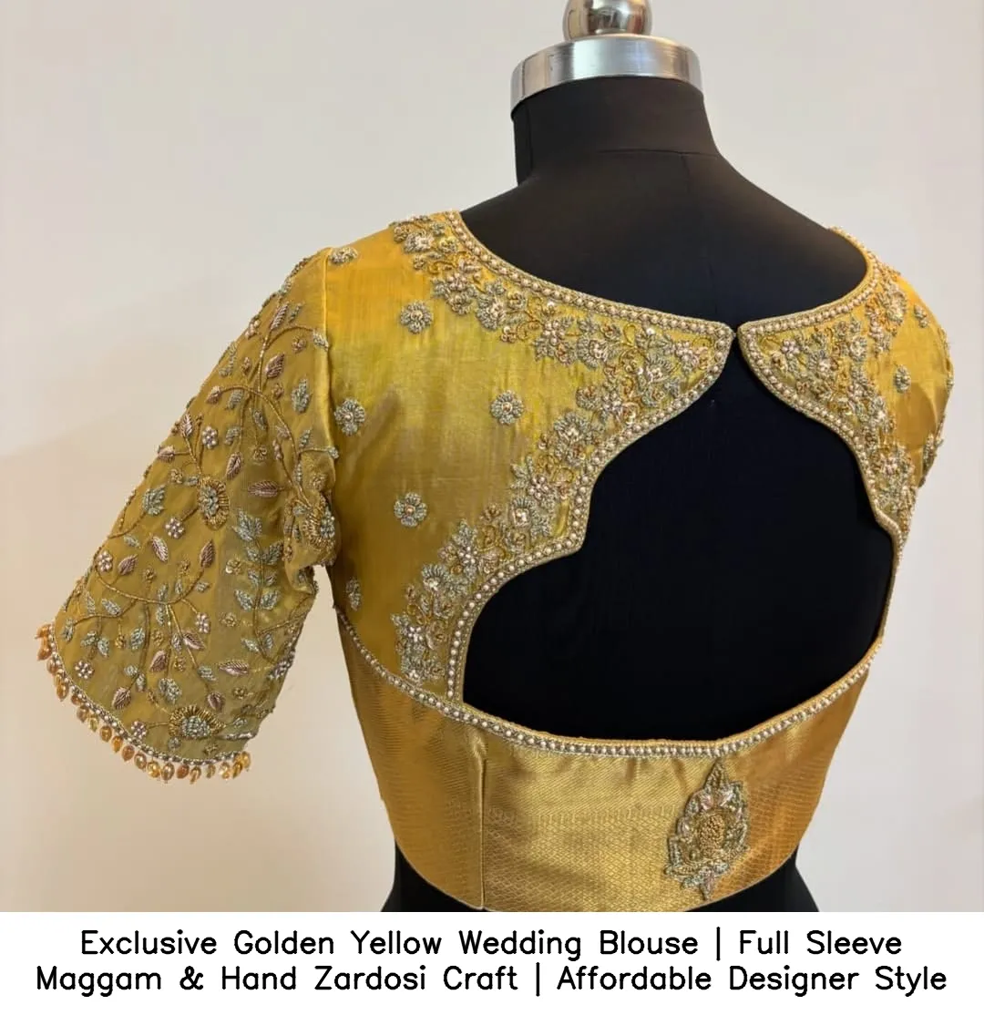 ​Exclusive Golden Yellow Wedding Blouse | Full Sleeve Maggam & Hand Zardosi Craft | Affordable Designer Style