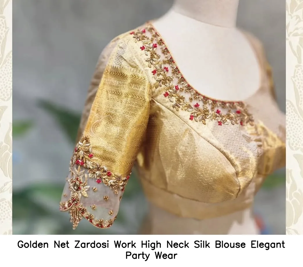​Golden Net Zardosi Work High Neck Silk Blouse – Elegant Party Wear