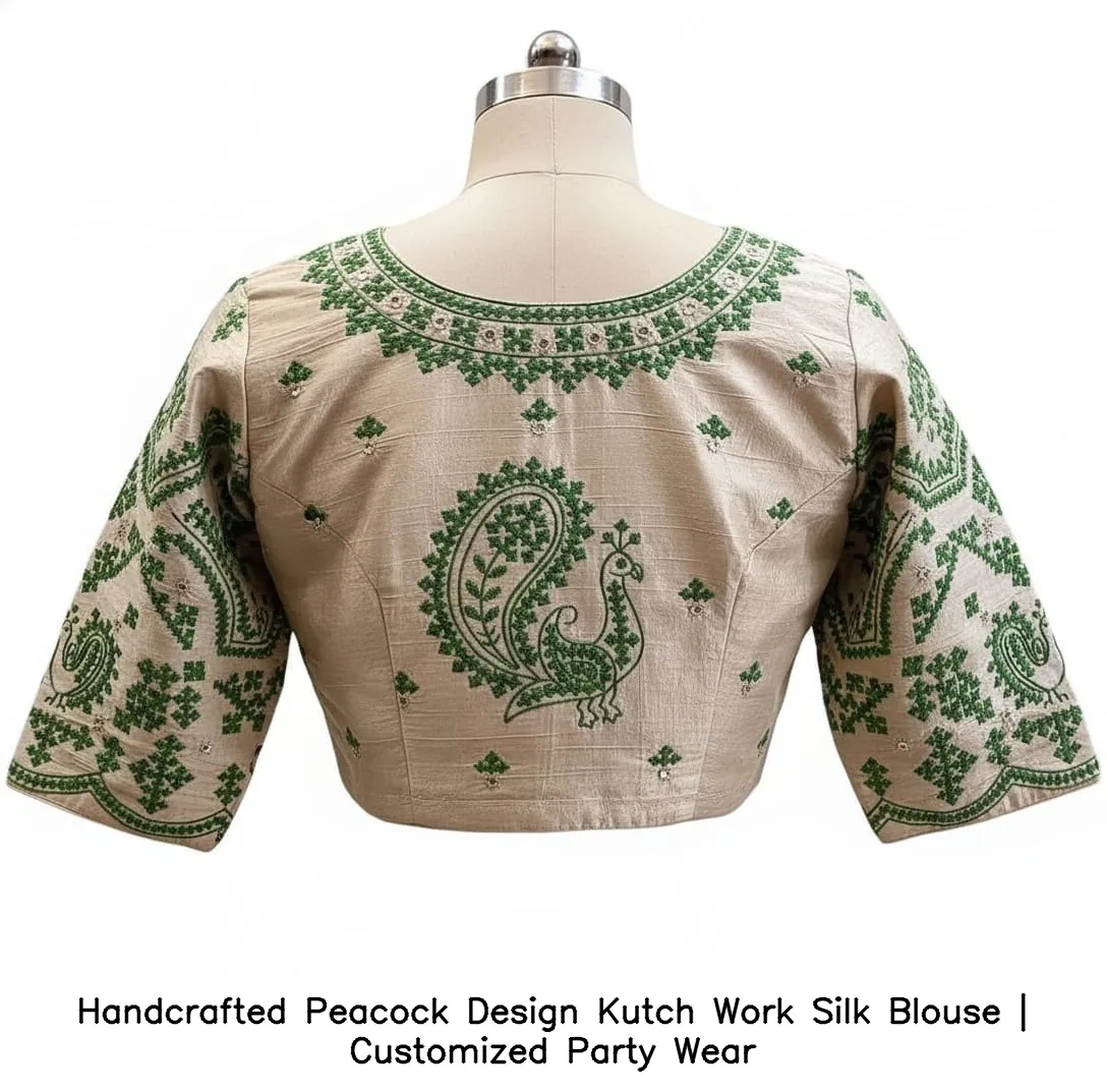 ​Handcrafted Peacock Design Kutch Work Silk Blouse | Customized Party Wear
