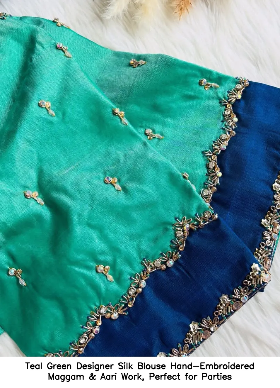 ​Teal Green Designer Silk Blouse – Hand-Embroidered Maggam & Aari Work, Perfect for Parties