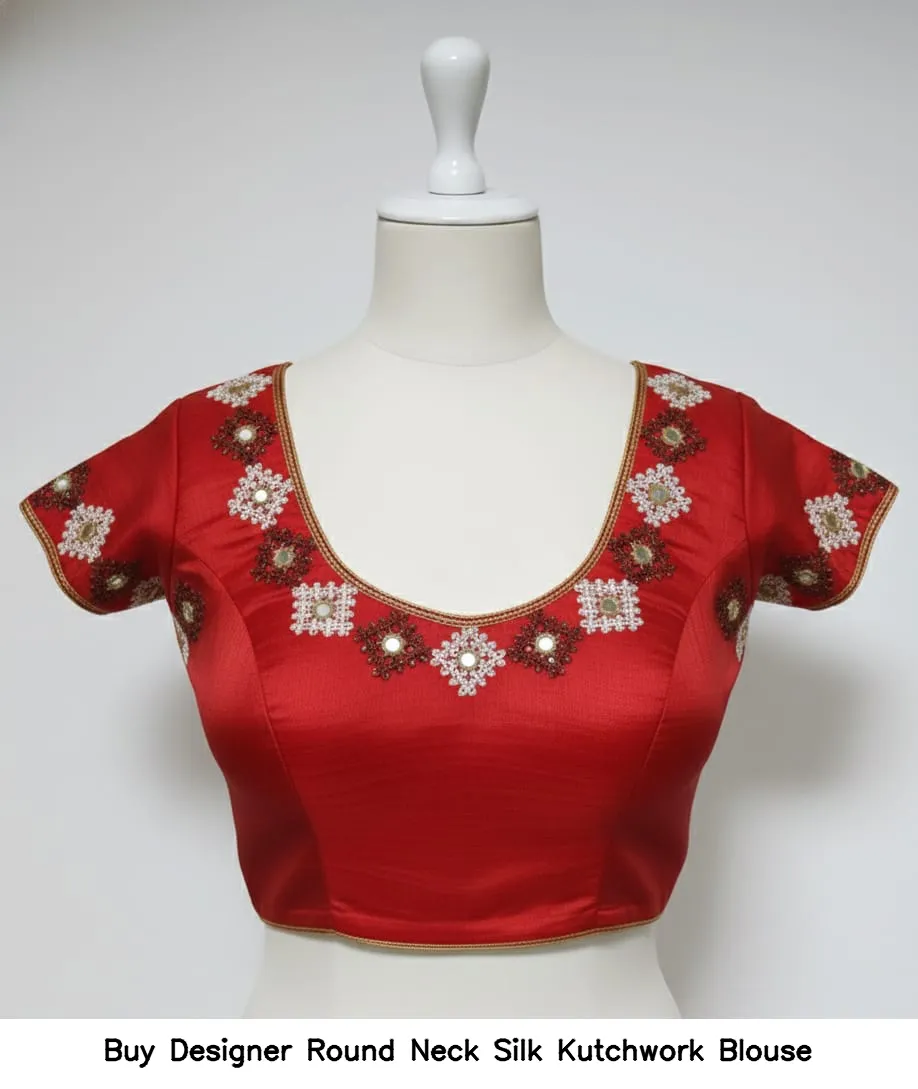​​​Buy Designer Round Neck Silk Kutchwork Blouse