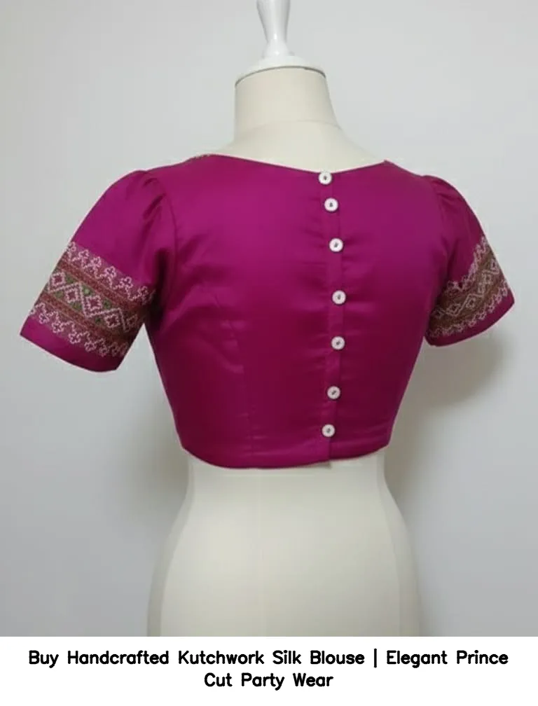 ​​​Buy Handcrafted Kutchwork Silk Blouse | Elegant Prince Cut Party Wear