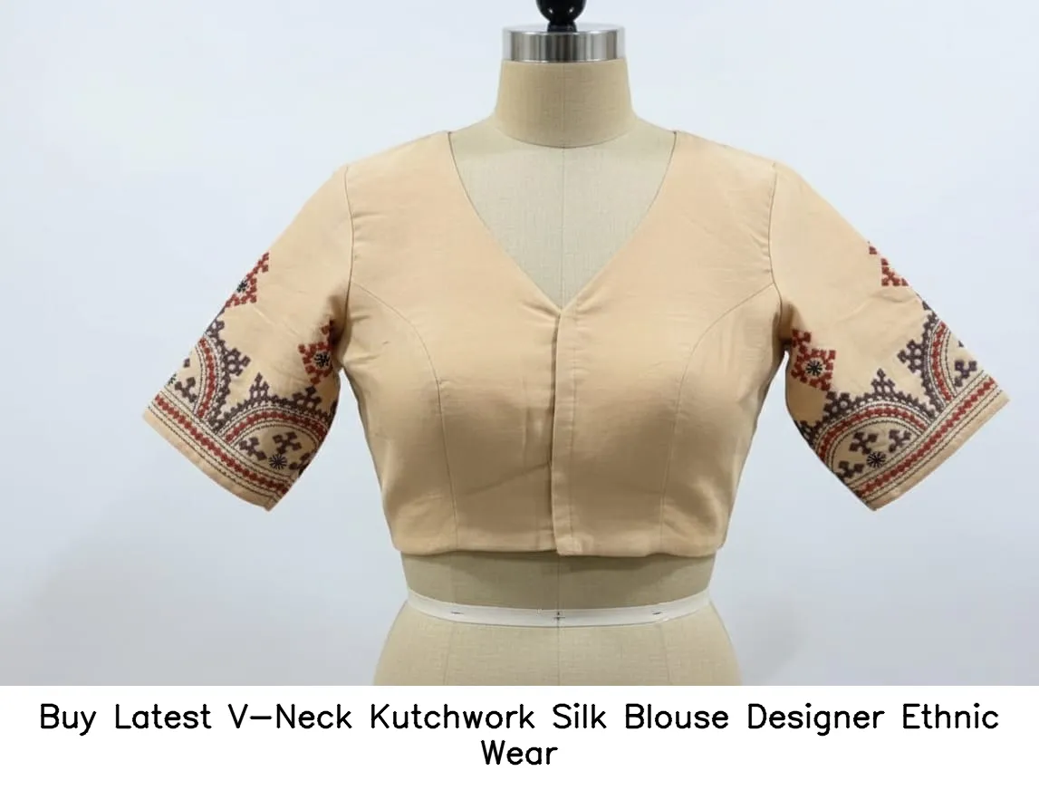 ​​​Buy Latest V-Neck Kutchwork Silk Blouse – Designer Ethnic Wear