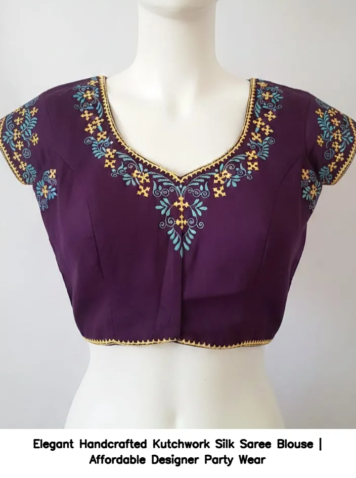 ​​​Elegant Handcrafted Kutchwork Silk Saree Blouse | Affordable Designer Party Wear