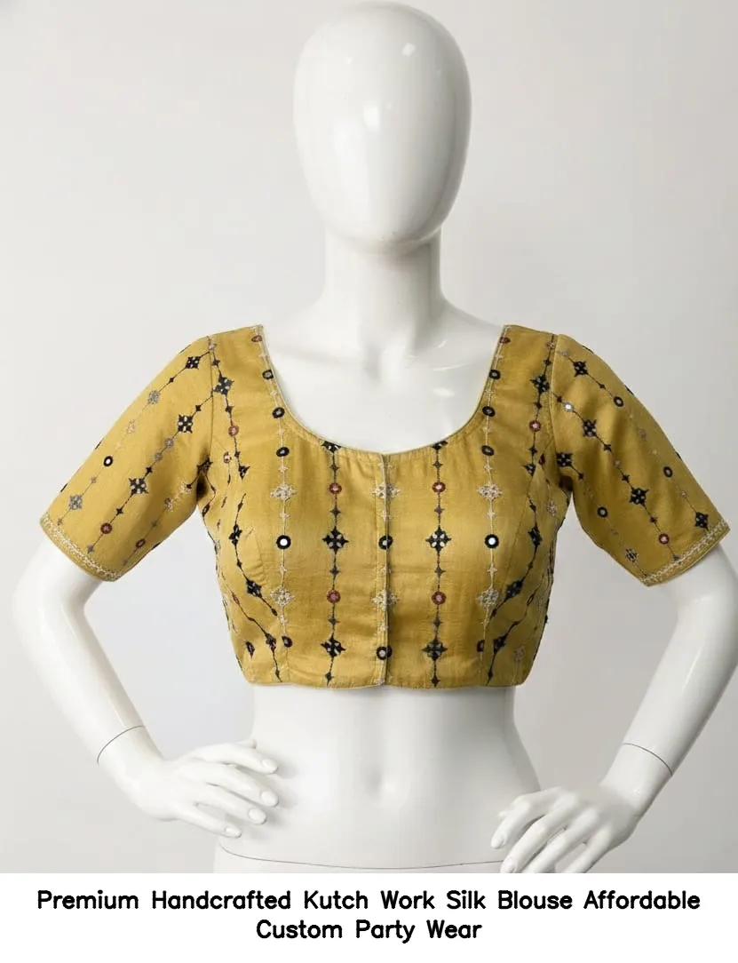​​​Premium Handcrafted Kutch Work Silk Blouse – Affordable Custom Party Wear
