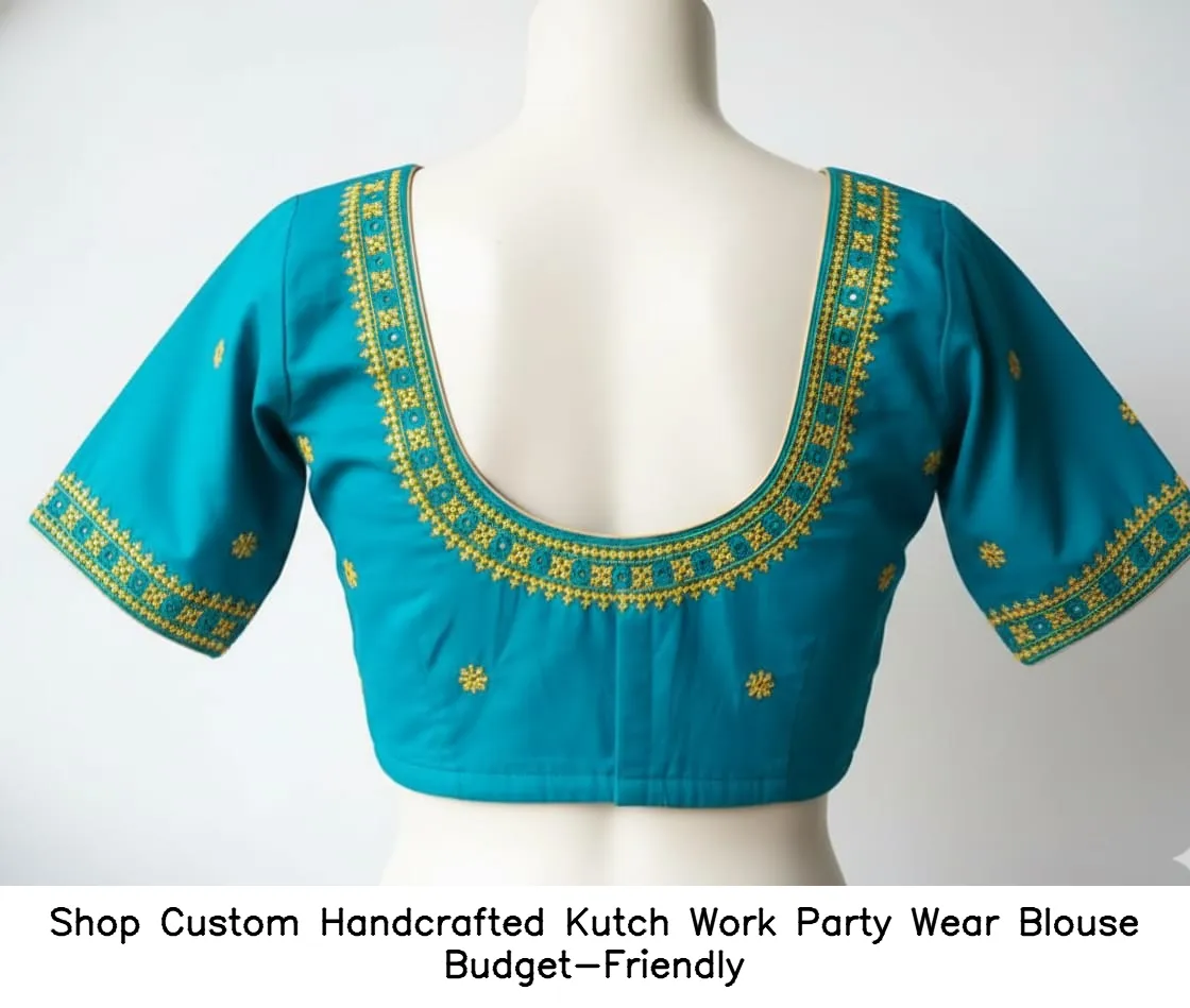 ​​​Shop Custom Handcrafted Kutch Work Party Wear Blouse – Budget-Friendly
