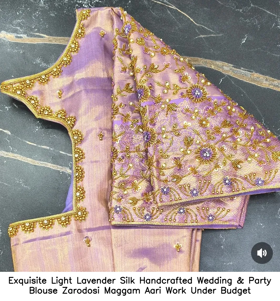 Exquisite Light Lavender Silk Handcrafted Wedding & Party Blouse – Zarodosi Maggam Aari Work Under Budget - Image 2