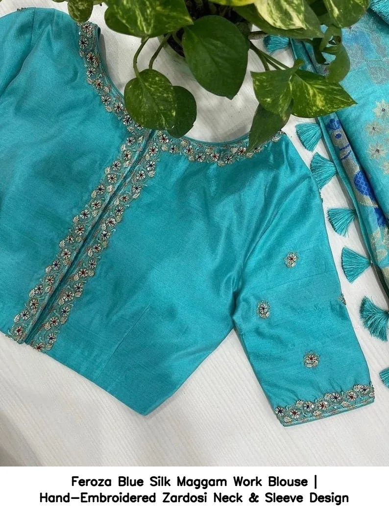 Feroza Blue Silk Maggam Work Blouse | Hand-Embroidered Zardosi Neck & Sleeve Design