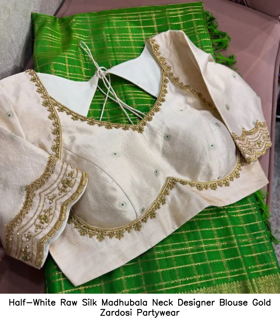 Half-White Raw Silk Madhubala Neck Designer Blouse – Gold Zardosi Partywear