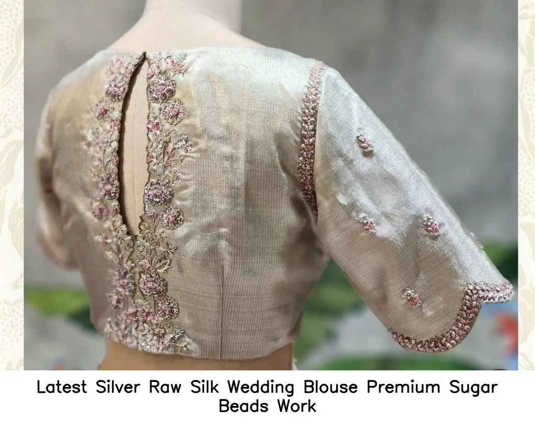 Latest Silver Raw Silk Wedding Blouse – Premium Sugar Beads Work