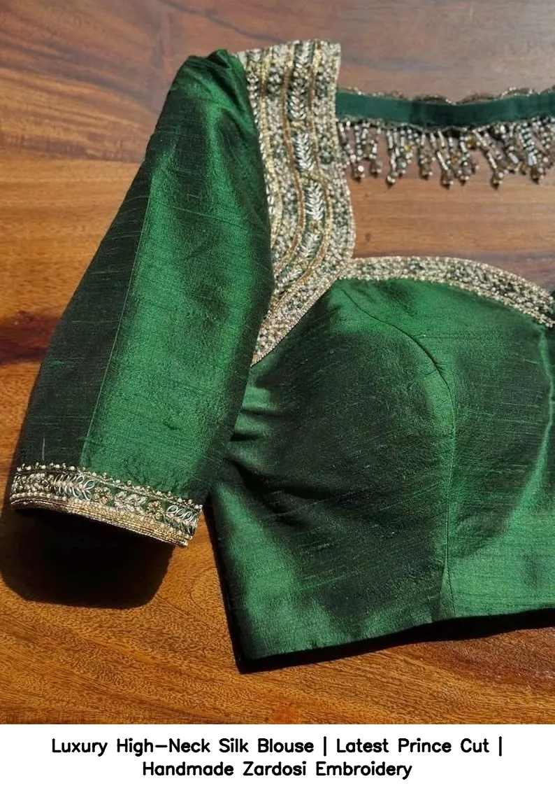 Luxury High-Neck Silk Blouse | Latest Prince Cut | Handmade Zardosi Embroidery