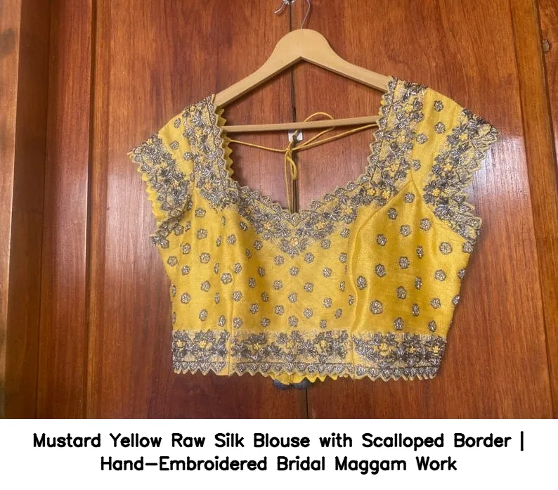 Mustard Yellow Raw Silk Blouse with Scalloped Border | Hand-Embroidered Bridal Maggam Work