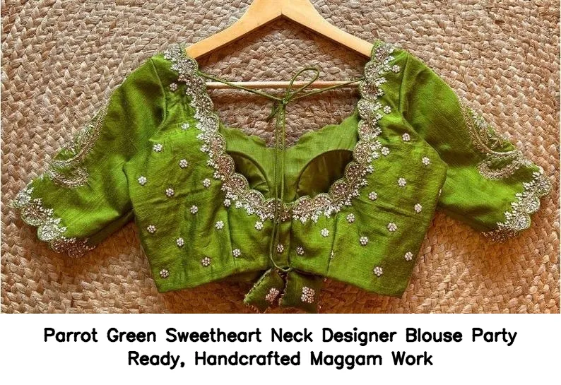 Parrot Green Sweetheart Neck Designer Blouse – Party Ready, Handcrafted Maggam Work