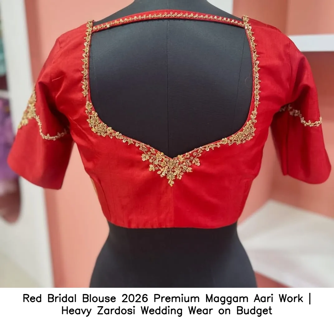 Red Bridal Blouse 2026 – Premium Maggam  Aari Work | Heavy Zardosi Wedding Wear on Budget