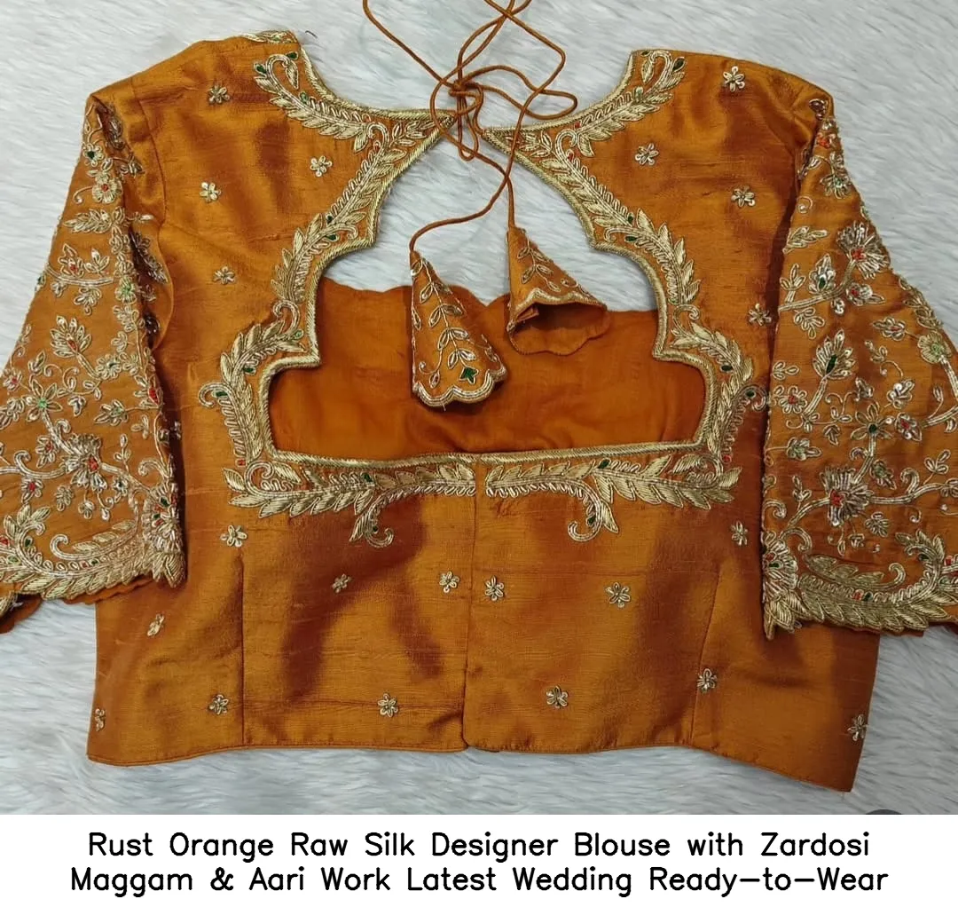 Rust Orange Raw Silk Designer Blouse with Zardosi Maggam & Aari Work – Latest Wedding Ready-to-Wear