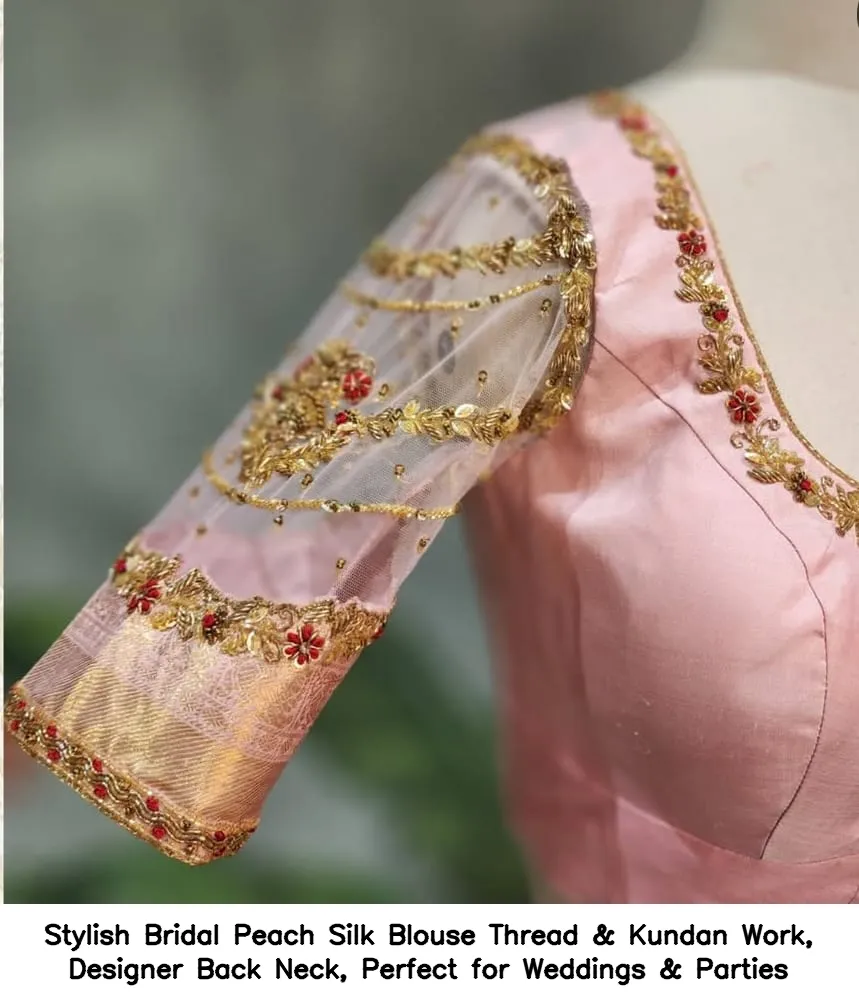 Stylish Bridal Peach Silk Blouse – Thread & Kundan Work, Designer Back Neck, Perfect for Weddings & Parties