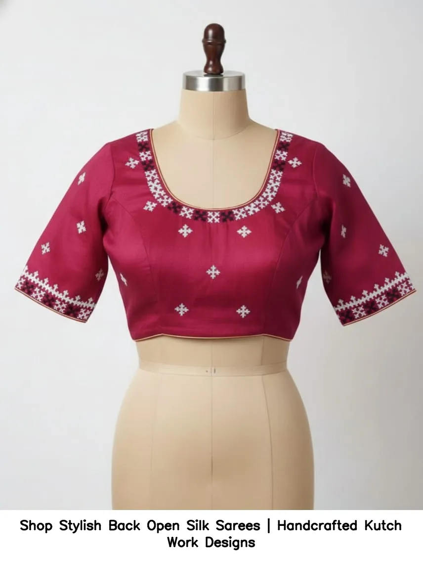 ​​​​Shop Stylish Back Open Silk Sarees | Handcrafted Kutch Work Designs
