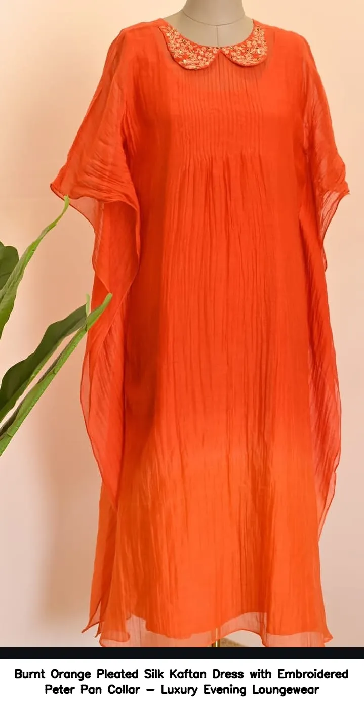 Burnt Orange Pleated Silk Kaftan Dress with Embroidered Peter Pan Collar - Luxury Evening Loungewear