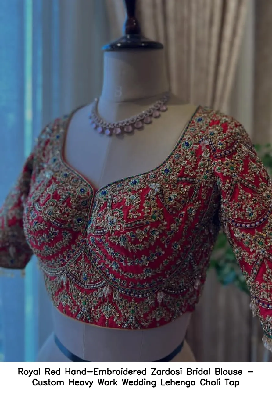 Royal Red Hand-Embroidered Zardosi Bridal Blouse - Custom Heavy Work Wedding Lehenga Choli Top - Image 5