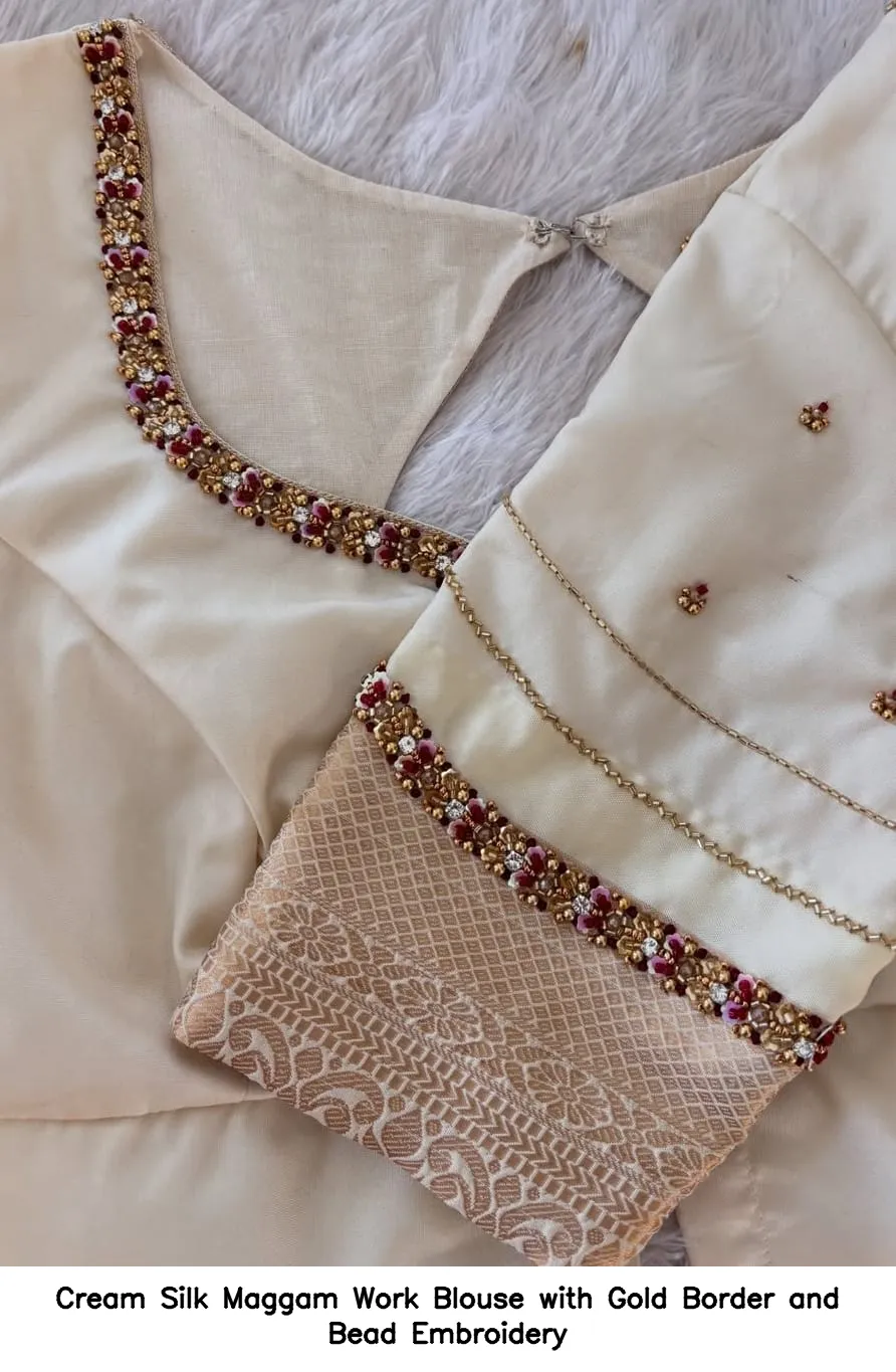 ​Cream Silk Maggam Work Blouse with Gold Border and Bead Embroidery