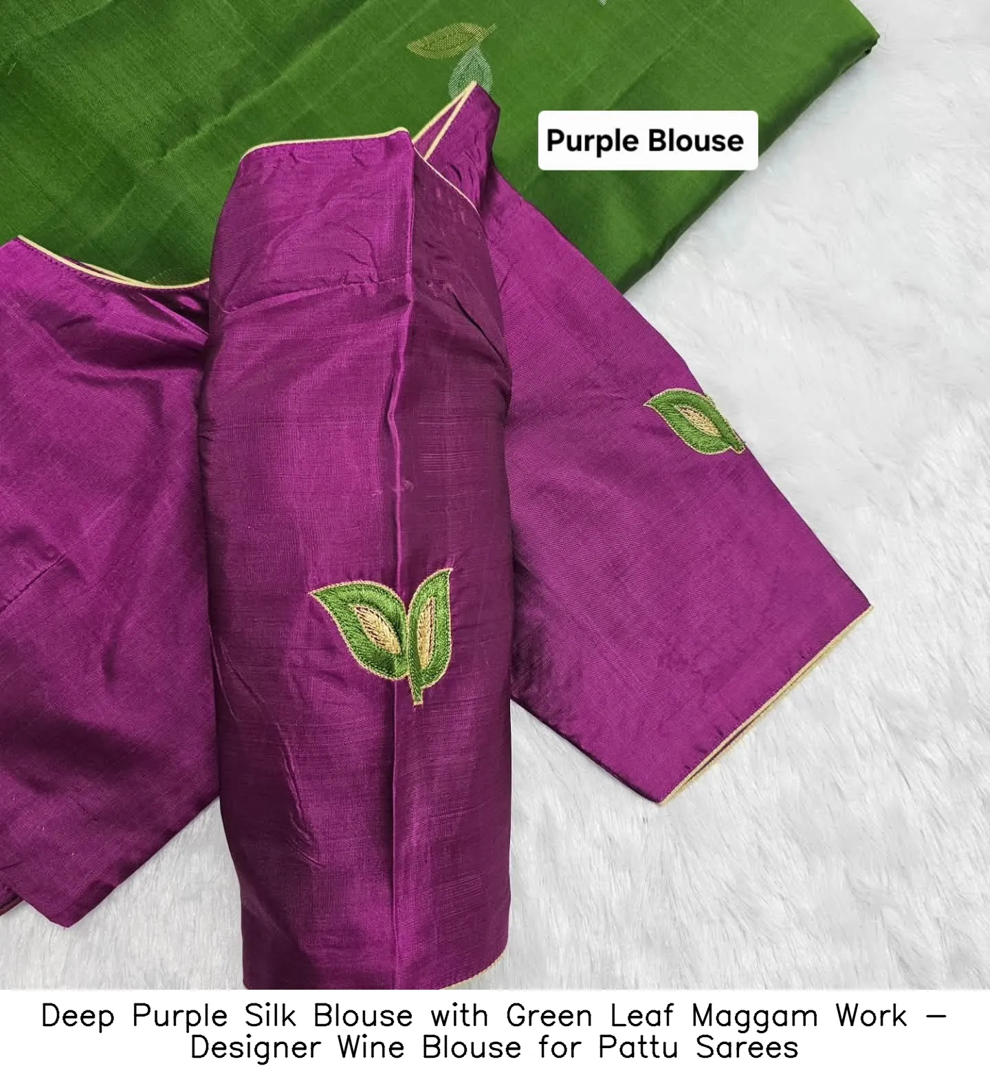 ​Deep Purple Silk Blouse with Green Leaf Maggam Work - Designer Wine Blouse for Pattu Sarees