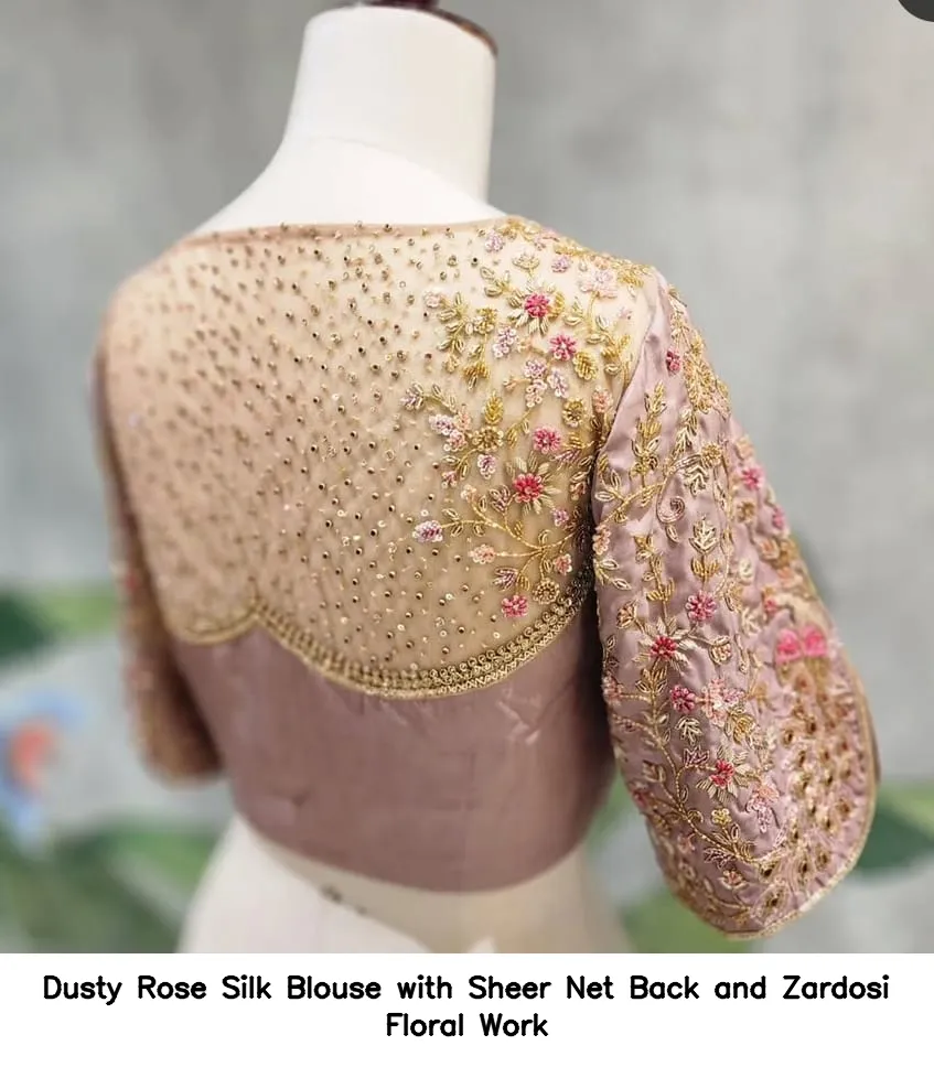 ​Dusty Rose Silk Blouse with Sheer Net Back and Zardosi Floral Work