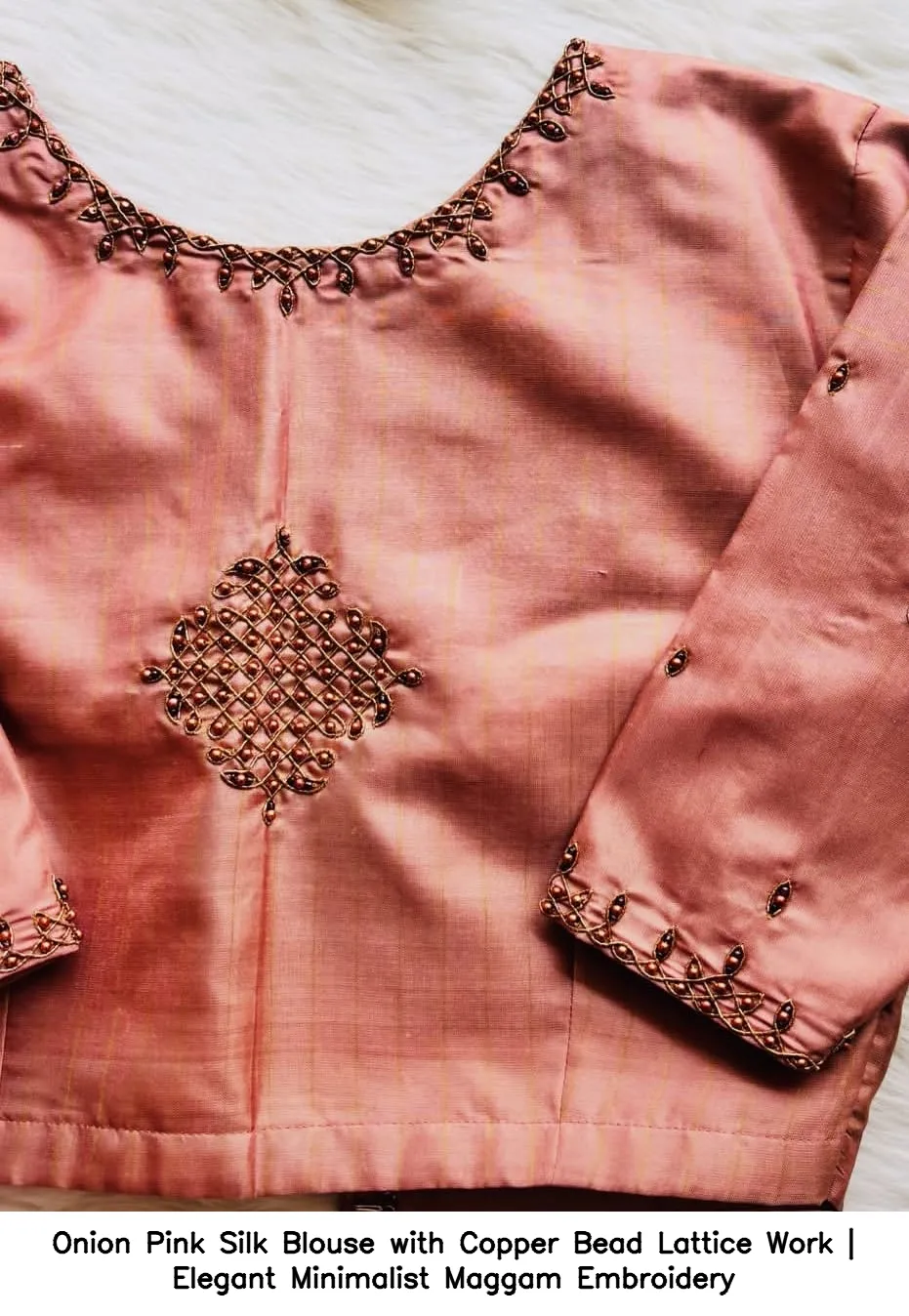 ​Onion Pink Silk Blouse with Copper Bead Lattice Work | Elegant Minimalist Maggam Embroidery