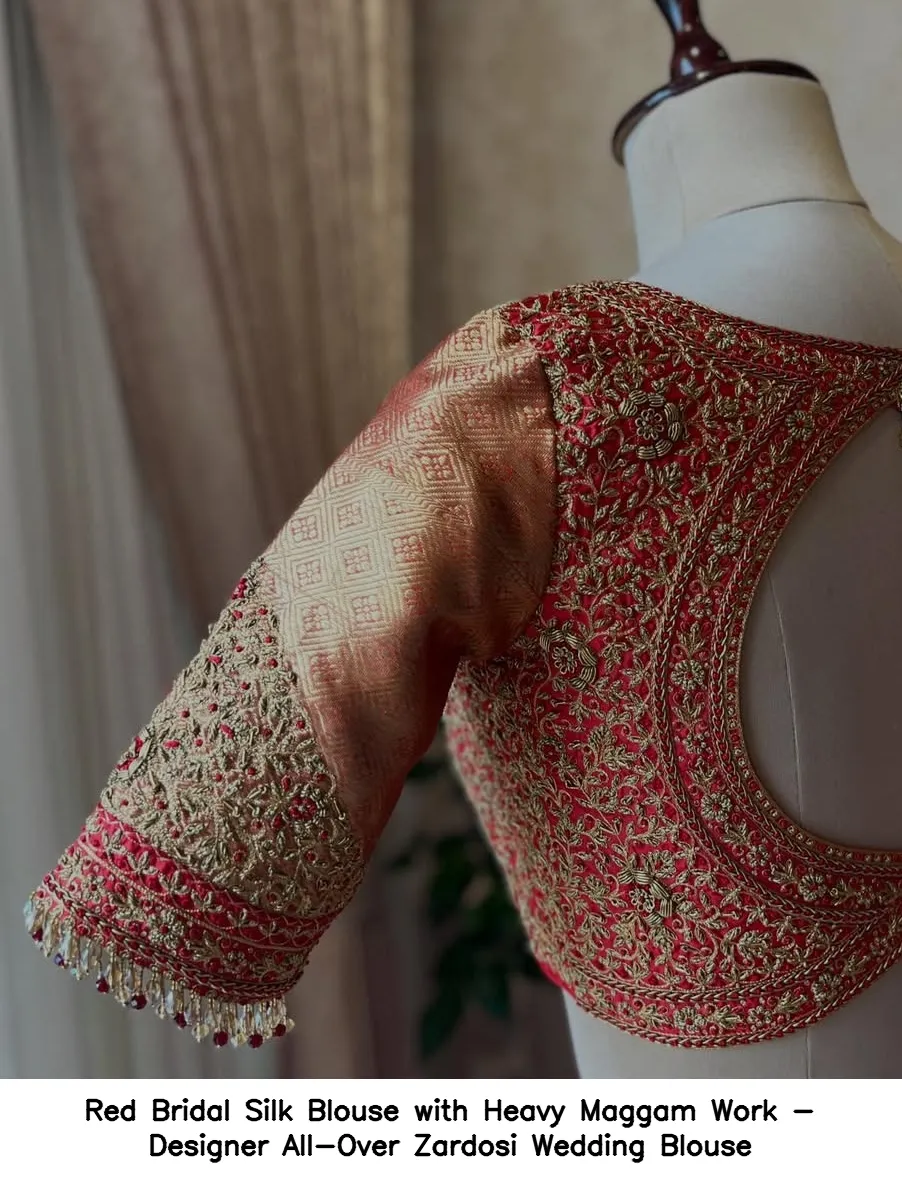 ​Red Bridal Silk Blouse with Heavy Maggam Work - Designer All-Over Zardosi Wedding Blouse