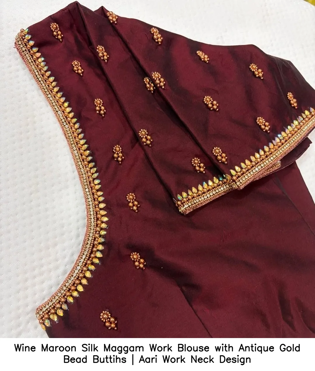 ​Wine Maroon Silk Maggam Work Blouse with Antique Gold Bead Buttihs | Aari Work Neck Design