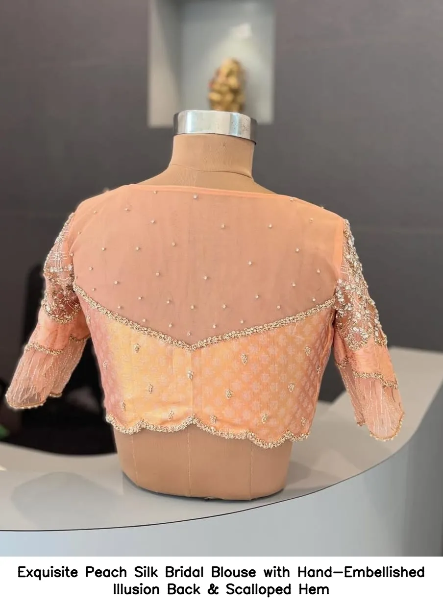 ​​Exquisite Peach Silk Bridal Blouse with Hand-Embellished Illusion Back & Scalloped Hem