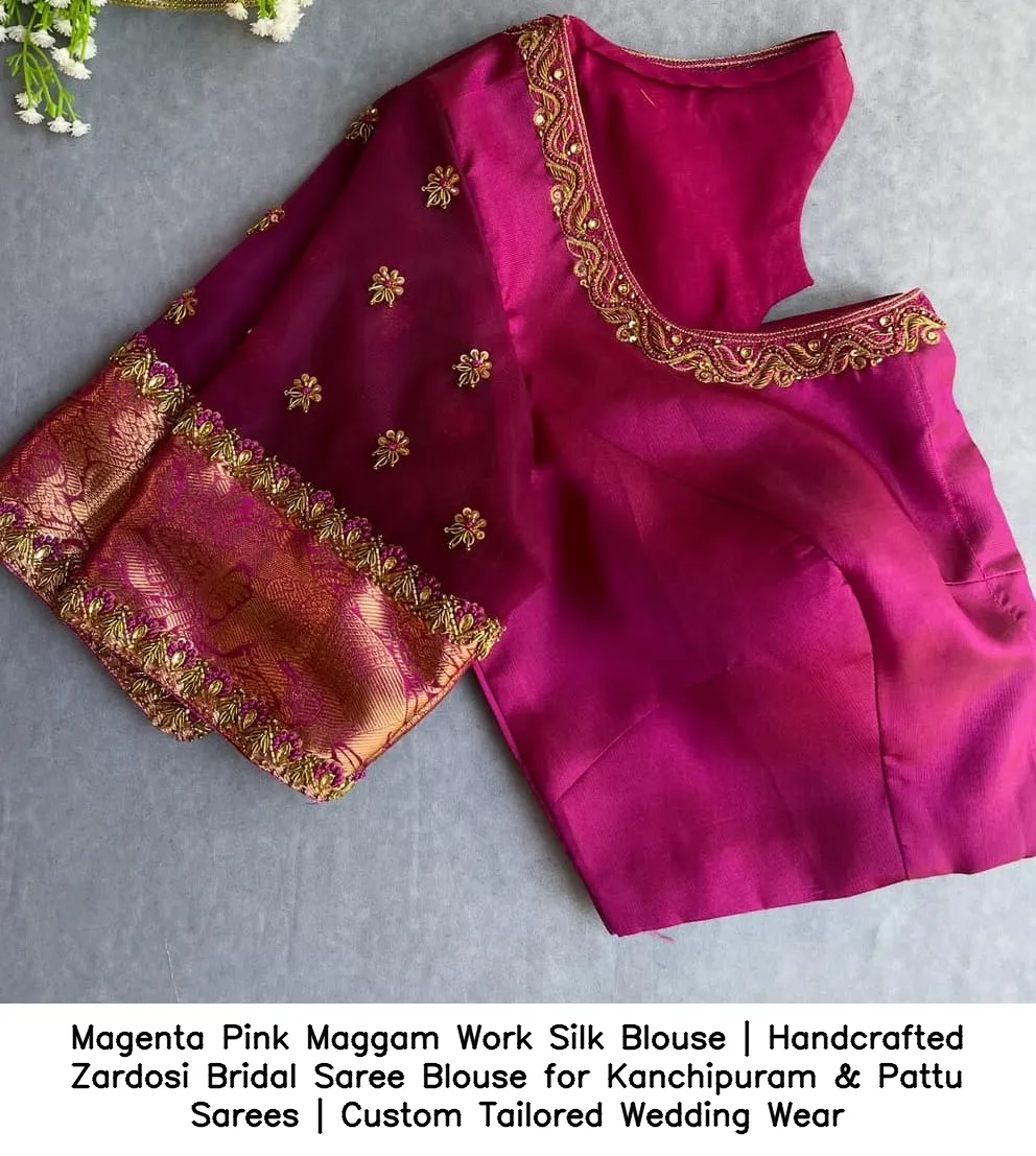 ​​Magenta Pink Maggam Work Silk Blouse | Handcrafted Zardosi Bridal Saree Blouse for Kanchipuram & Pattu Sarees | Custom Tailored Wedding Wear