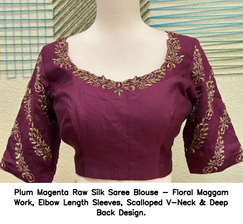​​Plum Magenta Raw Silk Saree Blouse - Floral Maggam Work, Elbow Length Sleeves, Scalloped V-Neck & Deep Back Design.