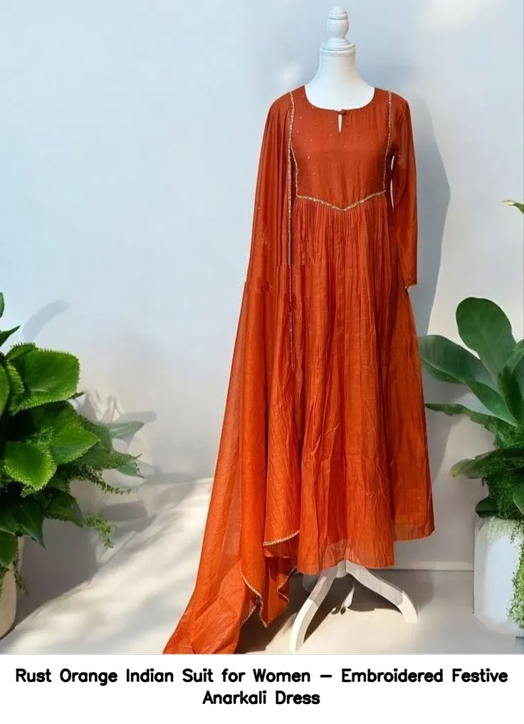 ​​Rust Orange Indian Suit for Women - Embroidered Festive Anarkali Dress