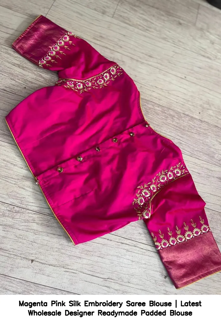 ​​​Magenta Pink Silk Embroidery Saree Blouse | Latest Wholesale Designer Readymade Padded Blouse
