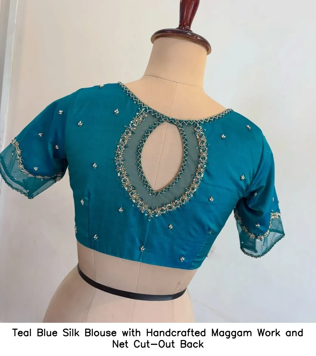 ​​​Teal Blue Silk Blouse with Handcrafted Maggam Work and Net Cut-Out Back