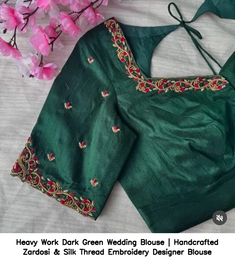 ​​​​Heavy Work Dark Green Wedding Blouse | Handcrafted Zardosi & Silk Thread Embroidery Designer Blouse