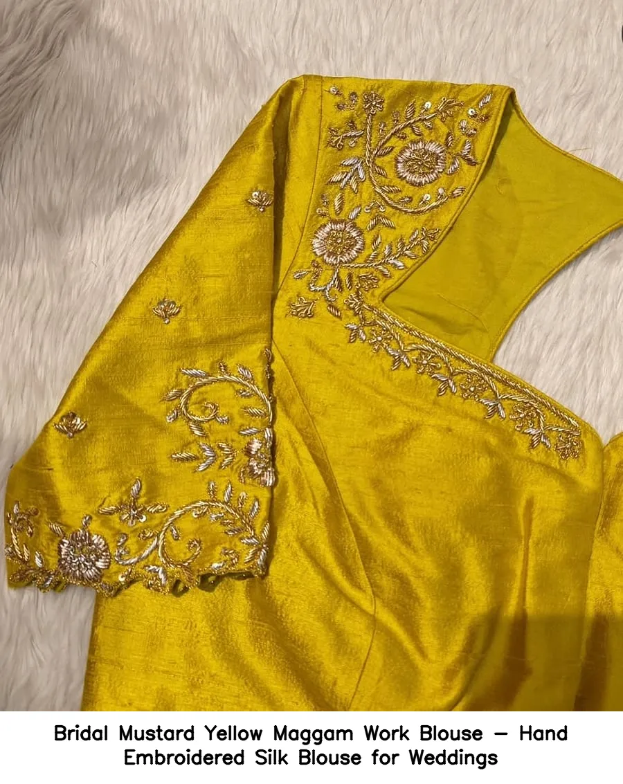 ​​​​​Bridal Mustard Yellow Maggam Work Blouse - Hand Embroidered Silk Blouse for Weddings