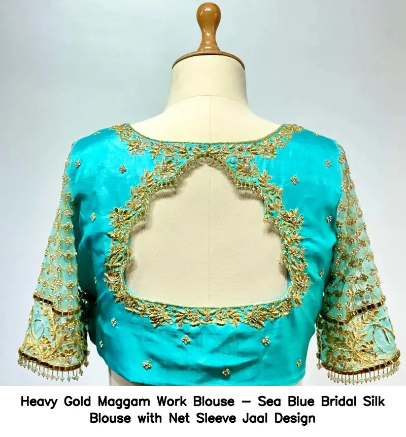 ​​​​​Heavy Gold Maggam Work Blouse - Sea Blue Bridal Silk Blouse with Net Sleeve Jaal Design