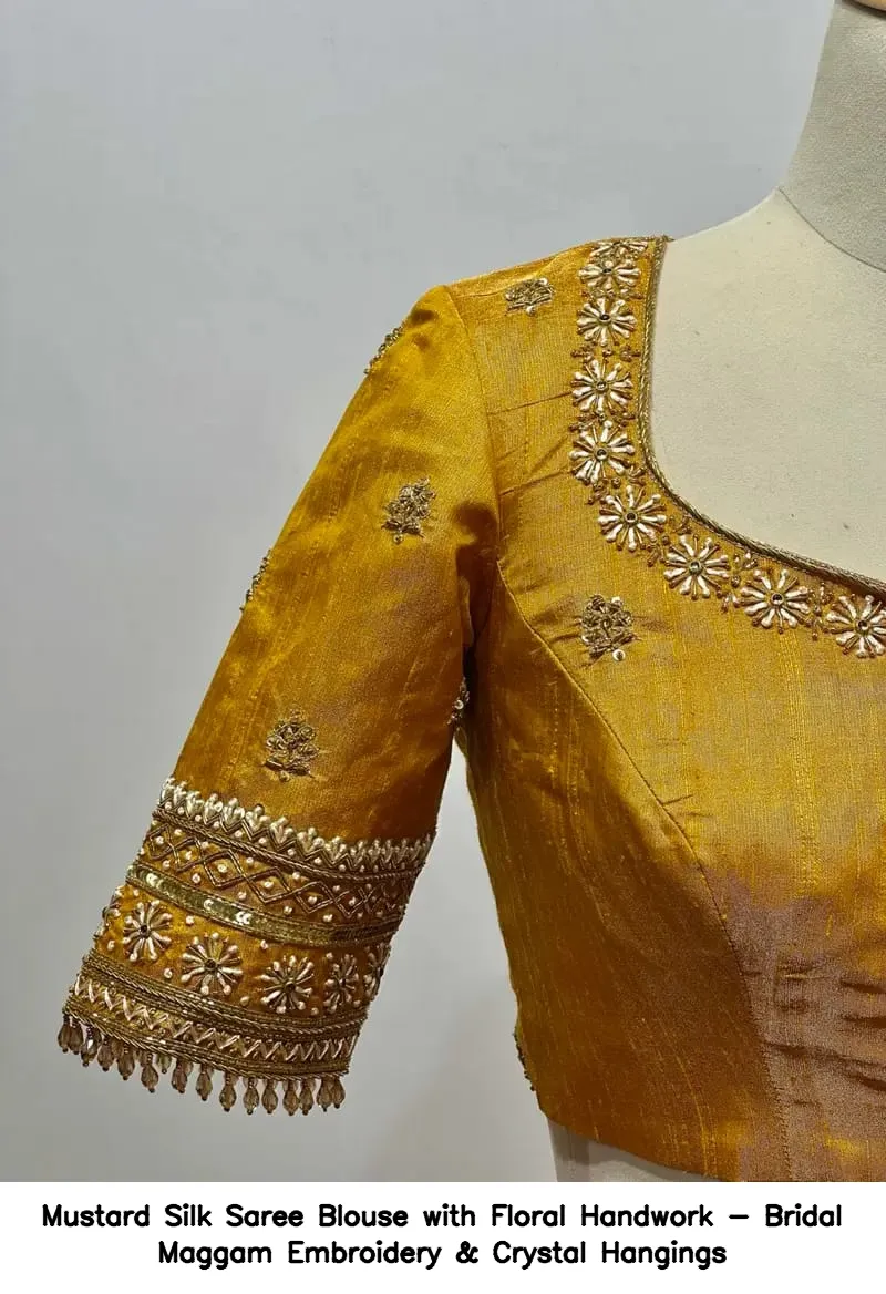 ​​​​​Mustard Silk Saree Blouse with Floral Handwork - Bridal Maggam Embroidery & Crystal Hangings