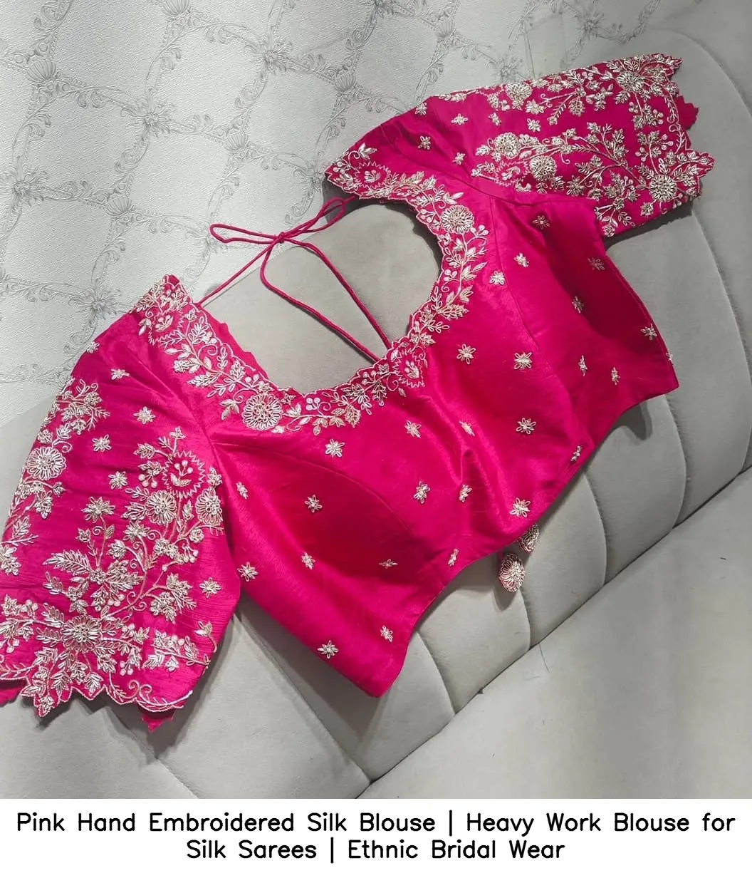 ​​​​​Pink Hand Embroidered Silk Blouse | Heavy Work Blouse for Silk Sarees | Ethnic Bridal Wear