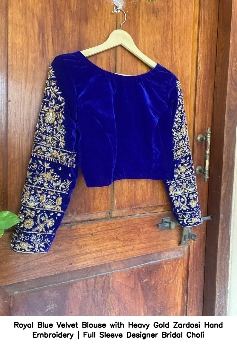 ​​​​​​​Royal Blue Velvet Blouse with Heavy Gold Zardosi Hand Embroidery | Full Sleeve Designer Bridal Choli